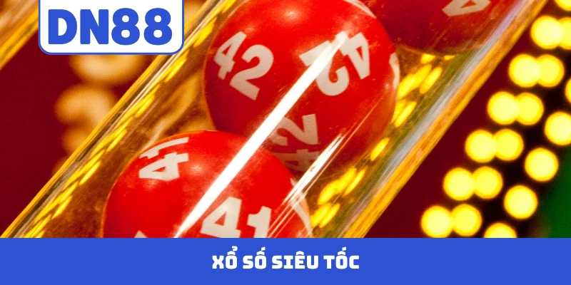 Xổ Số Siêu Tốc