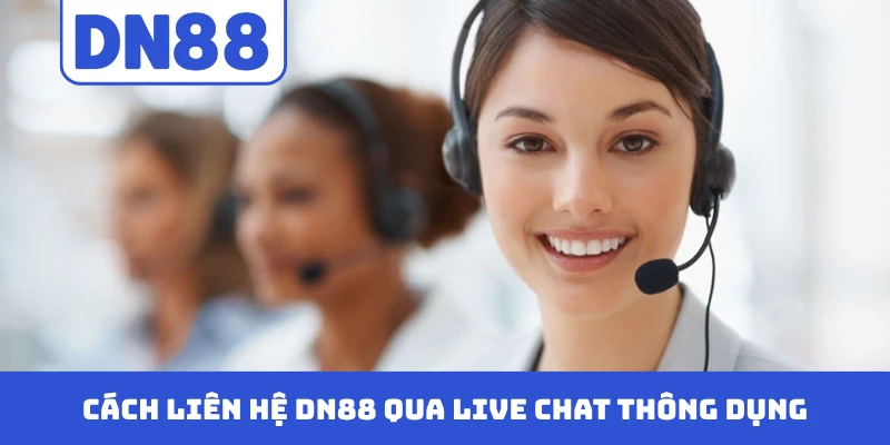 Cách liên hệ DN88 qua live chat thông dụng
