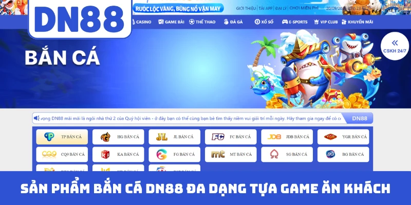 Sản phẩm bắn cá DN88 đa dạng tựa game ăn khách